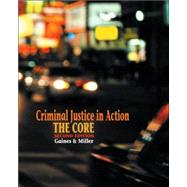 Criminal Justice in Action The Core (with CD-ROM and InfoTrac)
