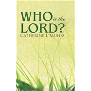 Who Is the Lord?