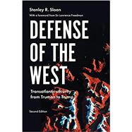 Defense of the West: Transatlantic Security from Truman to Trump, Second Edition
