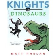Knights Vs. Dinosaurs