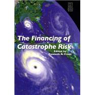 The Financing of Catastrophe Risk