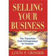 Selling Your Business The Transition from Entrepreneur to Investor