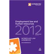 Employment Law and Human Resources Handbook 2012