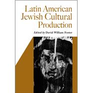 Latin American Jewish Cultural Production