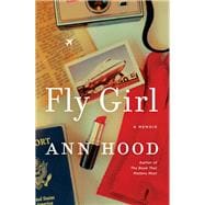 Fly Girl A Memoir