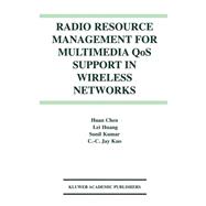 Radio Resource Management for Multimedia Qos Support in Wireless Networks
