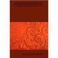 Indigenous Psychiatry: Transcultural Study of Traditional Practitioners in West African Healing Communities With Focus on Ghana