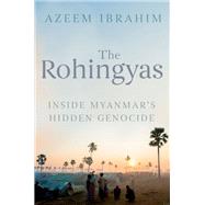 The Rohingyas Inside Myanmar's Hidden Genocide