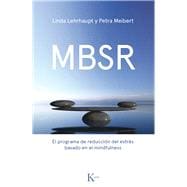 MBSR El programa de reducción de estrés basado en el mindfulness