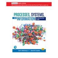 Processes, Systems, and Information: An Introduction to MIS [Rental Edition]