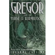 The Underland Chronicles #3: Gregor and the Curse of the Warmbloods