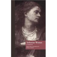 Arthurian Women: A Casebook