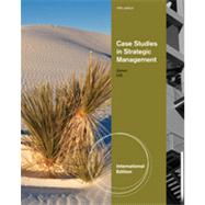 Case Studies in Strategic Management, International Edition, 10th Edition
