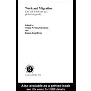 Work and Migration : Life and Livelihoods in a Globalizing World