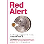 Red Alert How China's Growing Prosperity Threatens the American Way of Life