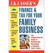 J.K. Lasser's Finance & Tax for Your Family Business