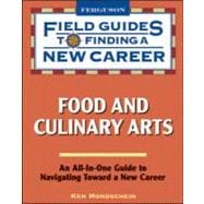 Field Guides to Finding a New Career in Food and Culinary Arts