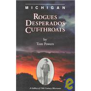 Michigan Rogues, Desperados and Cut-Throats