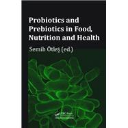 Probiotics and prebiotics in Food, Nutrition and Health