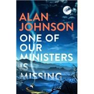 One Of Our Ministers Is Missing The ingenious new mystery from the author of The Late Train to Gipsy Hill