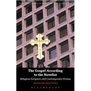 The Gospel According to the Novelist Religious Scripture and Contemporary Fiction