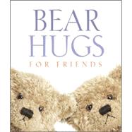 Bear Hugs for Friends