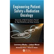 Engineering Patient Safety in Radiation Oncology