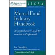 Mutual Fund Industry Handbook A Comprehensive Guide for Investment Professionals