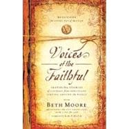 Voices of the Faithful : Inspiring Stories of Courage from Christians Serving Around the World