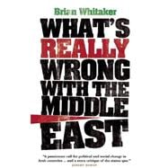 What's Really Wrong With the Middle East