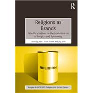 Religions as Brands: New Perspectives on the Marketization of Religion and Spirituality