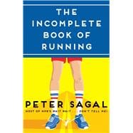 The Incomplete Book of Running