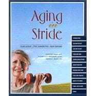 Aging in Stride : Plan Ahead - Stay Connected - Keep Moving