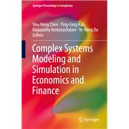 Complex Systems Modeling and Simulation in Economics and Finance