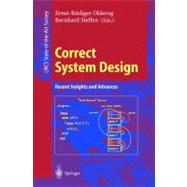 Correct System Design : Recent Insights and Advances