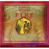 Atherton #2: Rivers of Fire - Audio Library Edition