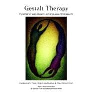Gestalt Therapy : Excitement and Growth in the Human Personality