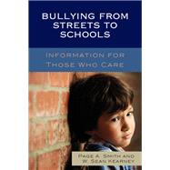Bullying from Streets to Schools Information for Those Who Care