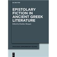 Epistolary Fiction in Ancient Greek Literature