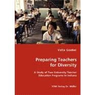 Preparing Teachers for Diversity: A Study of Two University Teacher Education Programs in Indiana