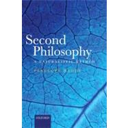 Second Philosophy A Naturalistic Method