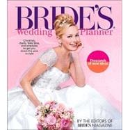 Bride's Wedding Planner Checklists, Charts, Web Sites, and Schedules to Get You Down the Aisle in Style