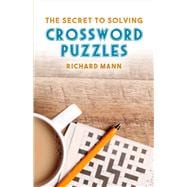 The Secret to Solving Crossword Puzzles