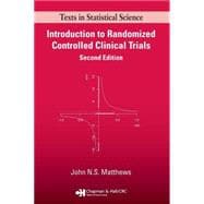 Introduction to Randomized Controlled Clinical Trials, Second Edition