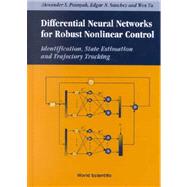 Differential Neural Networks for Robust Nonlinear Control : Identification, State Estimation and Trajectory Tracking