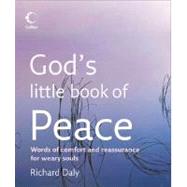 God's Little Book of Peace : Words of Comfort and Reassurance for Weary Souls