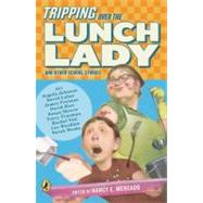 Tripping Over the Lunch Lady