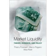 Market Liquidity Theory, Evidence, and Policy