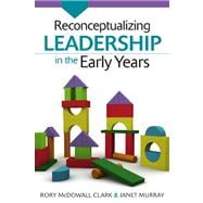 Reconceptualizing Leadership in the Early Years