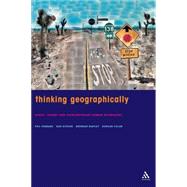 Thinking Geographically Space, Theory and Contemporary Human Geography